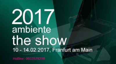  Hội Chợ Hàng Tiêu Dùng Toàn Cầu AMBIENTE 2017 Lớn Nhất Tại Frankfurt Đức 2017